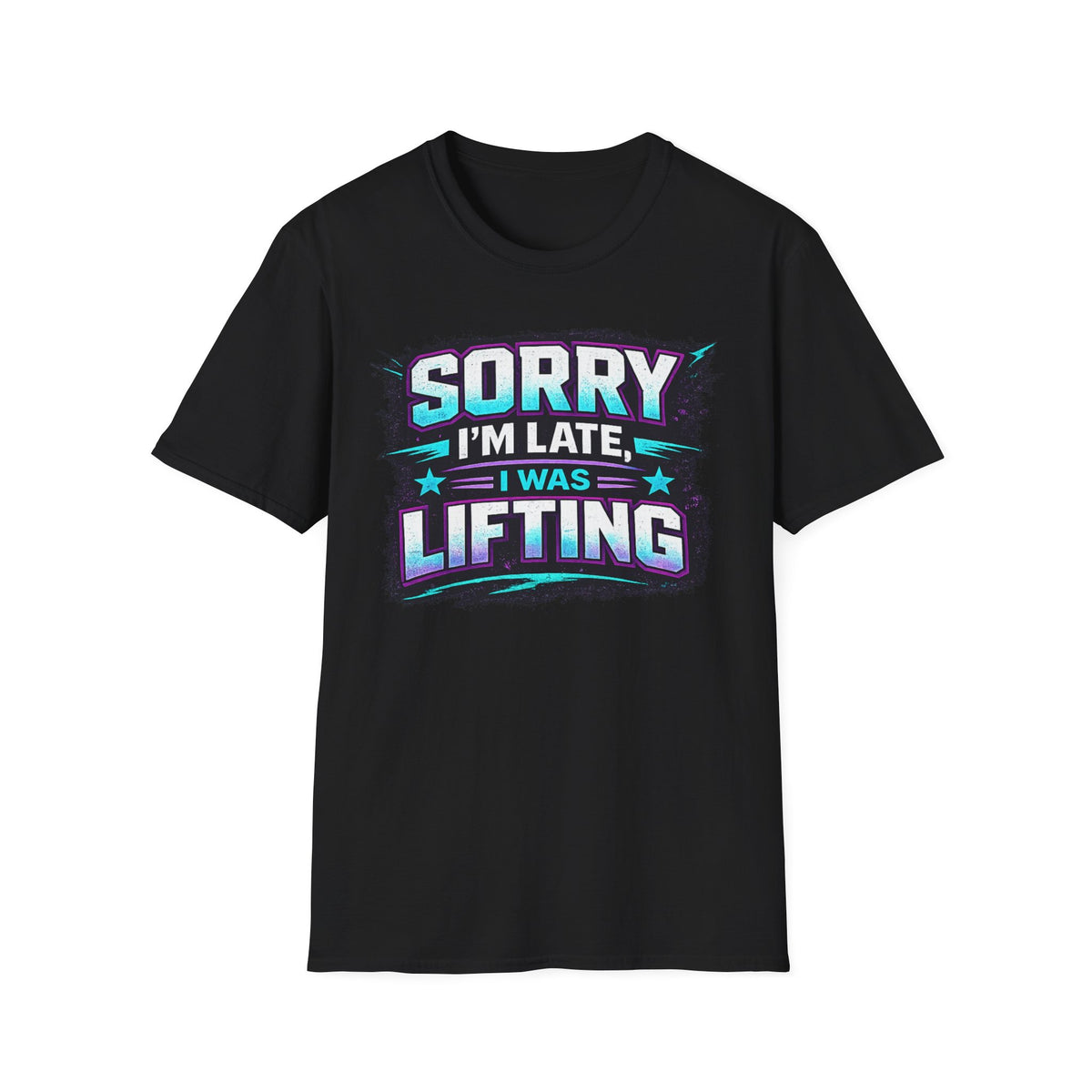 Sorry I'm Late I Was Lifting T-Shirt | Gym Workout Shirt | Gym Appeal