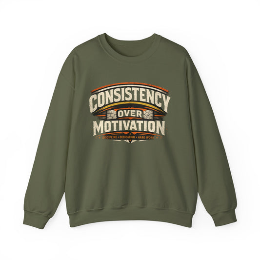 Consistency Over Motivation Crewneck Sweatshirt | Fitness Quote Pullover | Gym Appeal